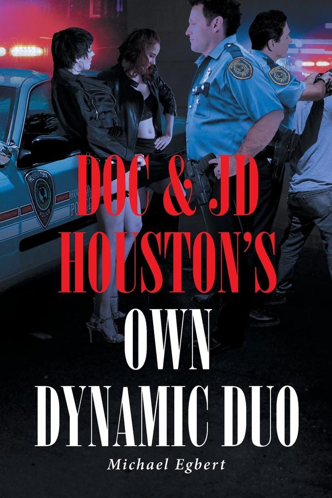 Doc and JD Houston‘s Own Dynamic Duo