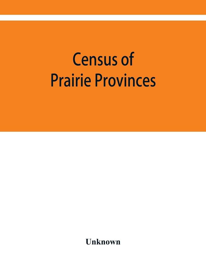 Census of prairie provinces. Population and agriculture. Manitoba Saskatchewan Alberta. 1916