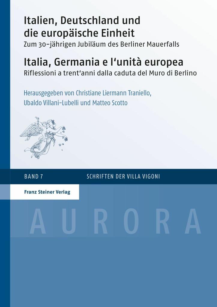 Italien Deutschland und die europäische Einheit / Italia Germania e l‘unità europea