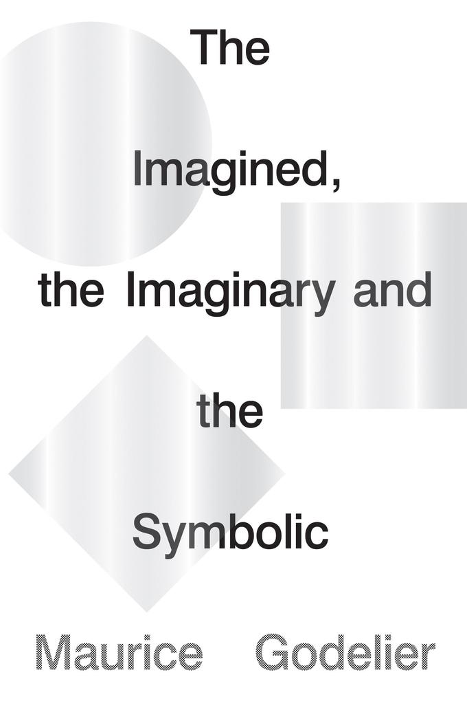 The Imagined the Imaginary and the Symbolic