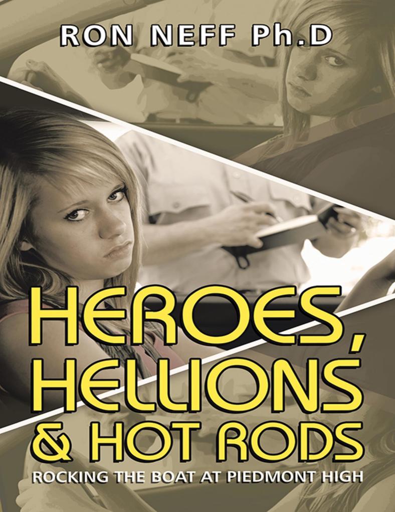Heroes Hellions & Hot Rods: Rocking the Boat At Piedmont High
