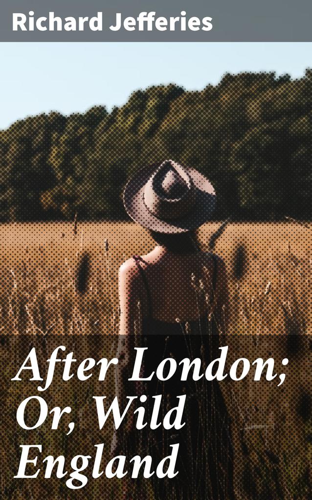 After London; Or Wild England