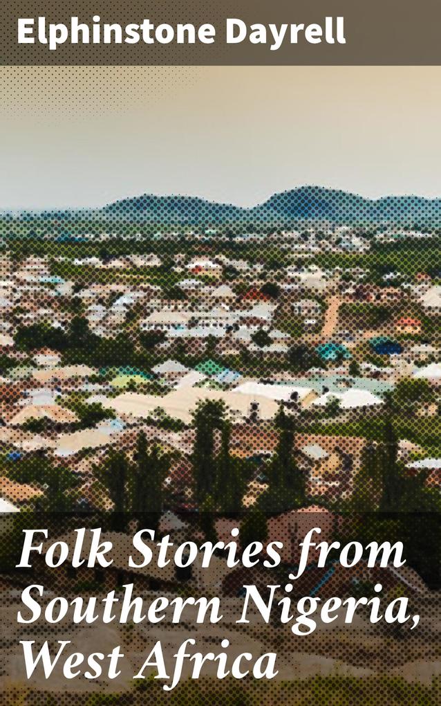 Folk Stories from Southern Nigeria West Africa