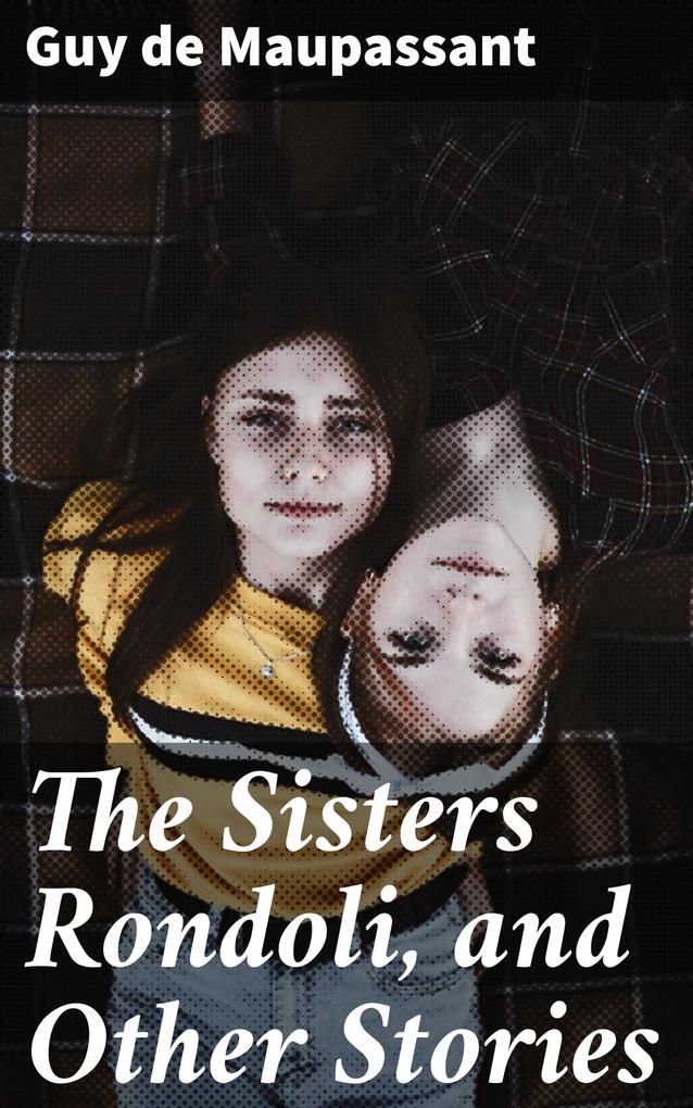 The Sisters Rondoli and Other Stories