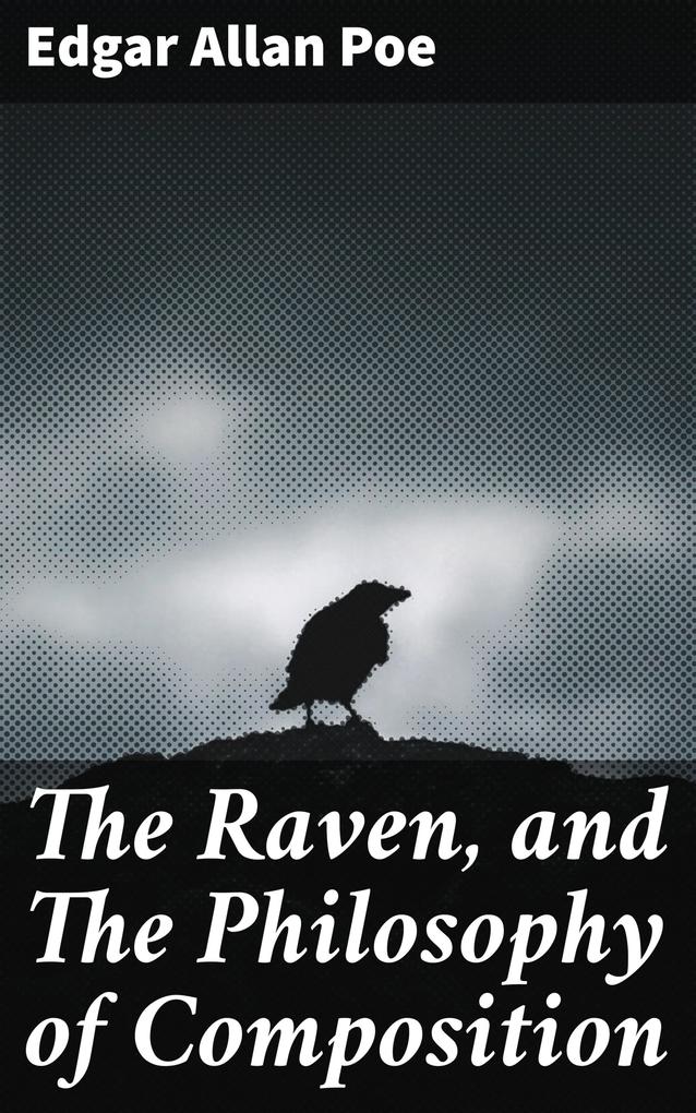 The Raven and The Philosophy of Composition