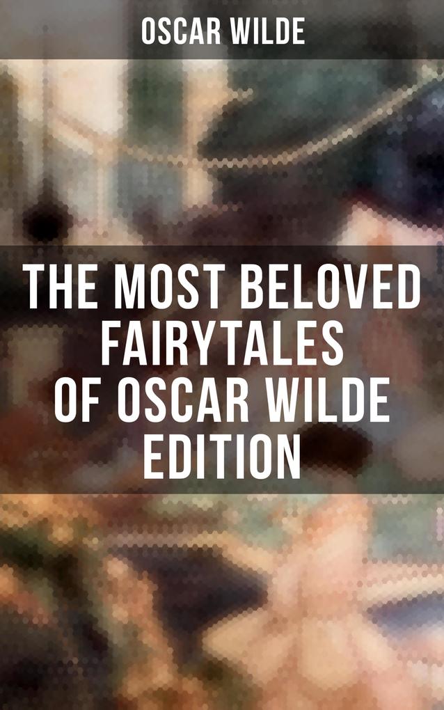 The Most Beloved Fairytales of  Wilde Edition