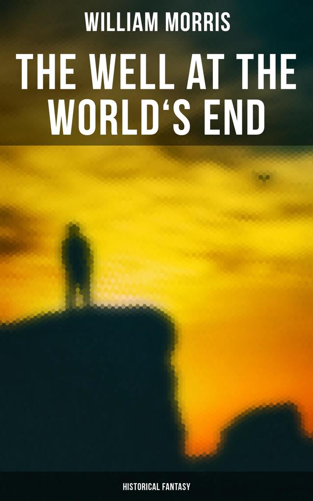 The Well at the World‘s End: Historical Fantasy