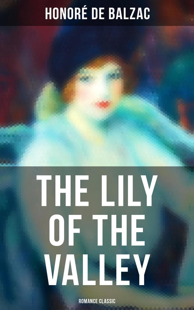 The  of the Valley (Romance Classic)