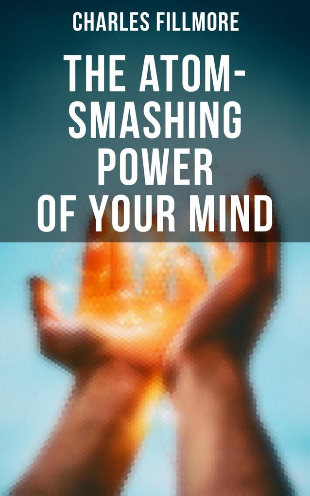 The Atom-Smashing Power of Your Mind