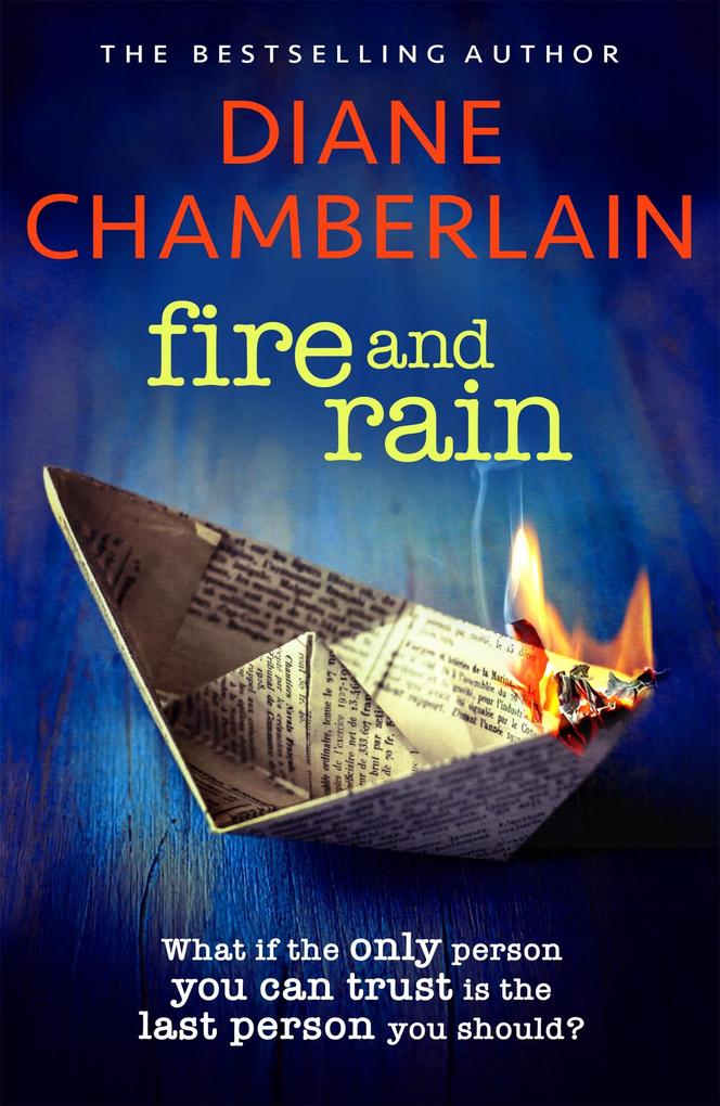 Fire and Rain: A scorching page-turning novel you won‘t be able to put down
