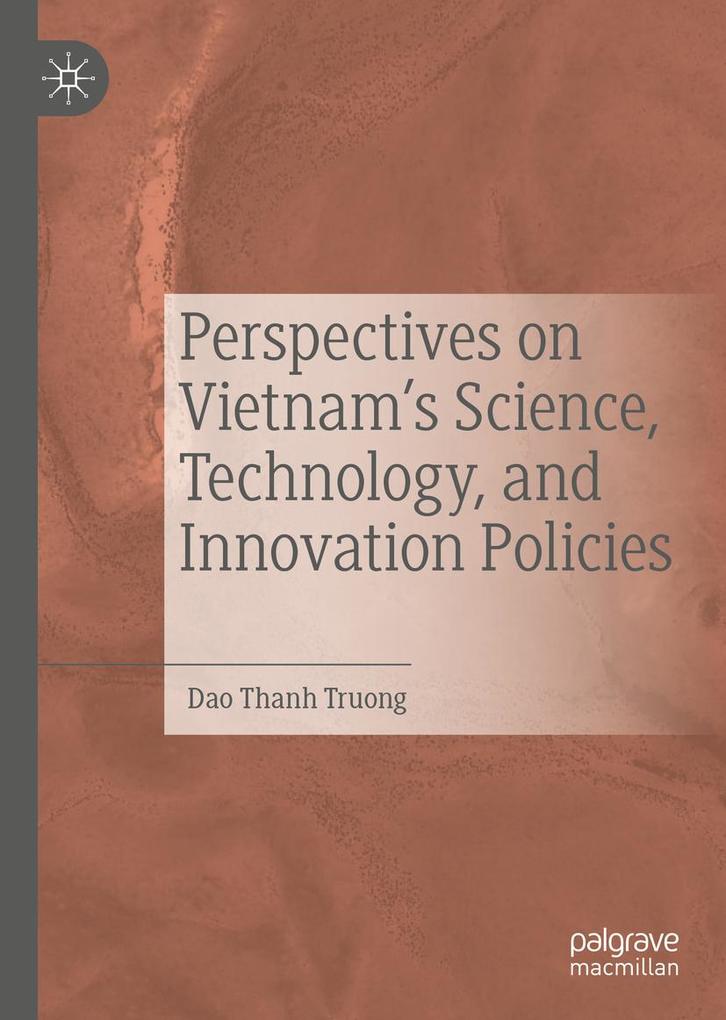 Perspectives on Vietnam‘s Science Technology and Innovation Policies