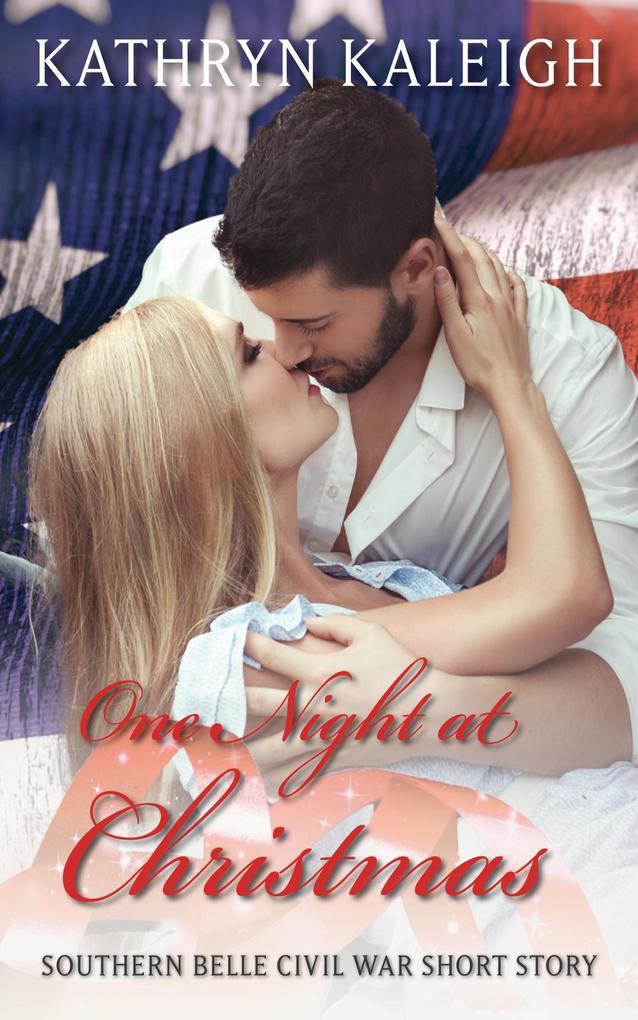 One Night at Christmas: A Southern Belle Civil War Short Story