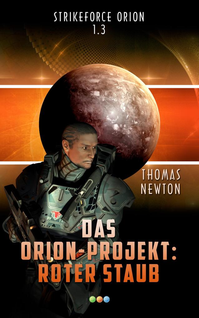 Das Orion-Projekt 1.3: Roter Staub