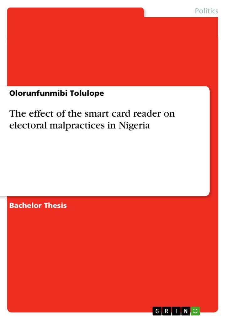 The effect of the smart card reader on electoral malpractices in Nigeria