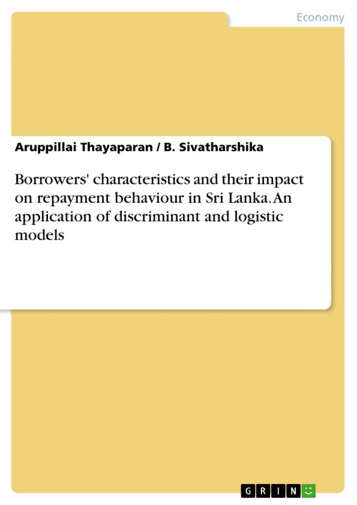 Borrowers‘ characteristics and their impact on repayment behaviour in Sri Lanka. An application of discriminant and logistic models