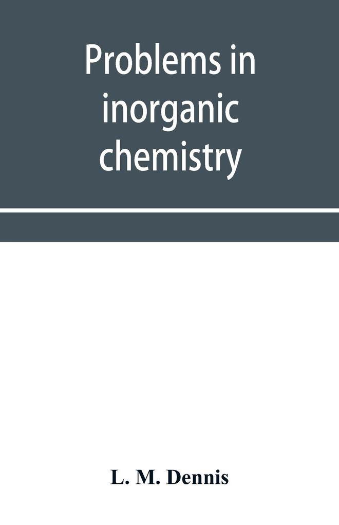Problems in inorganic chemistry