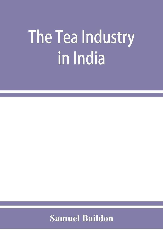 The tea industry in India