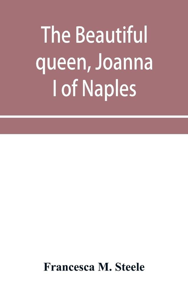 The beautiful queen Joanna I of Naples