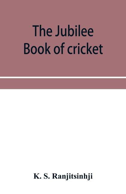 The Jubilee book of cricket