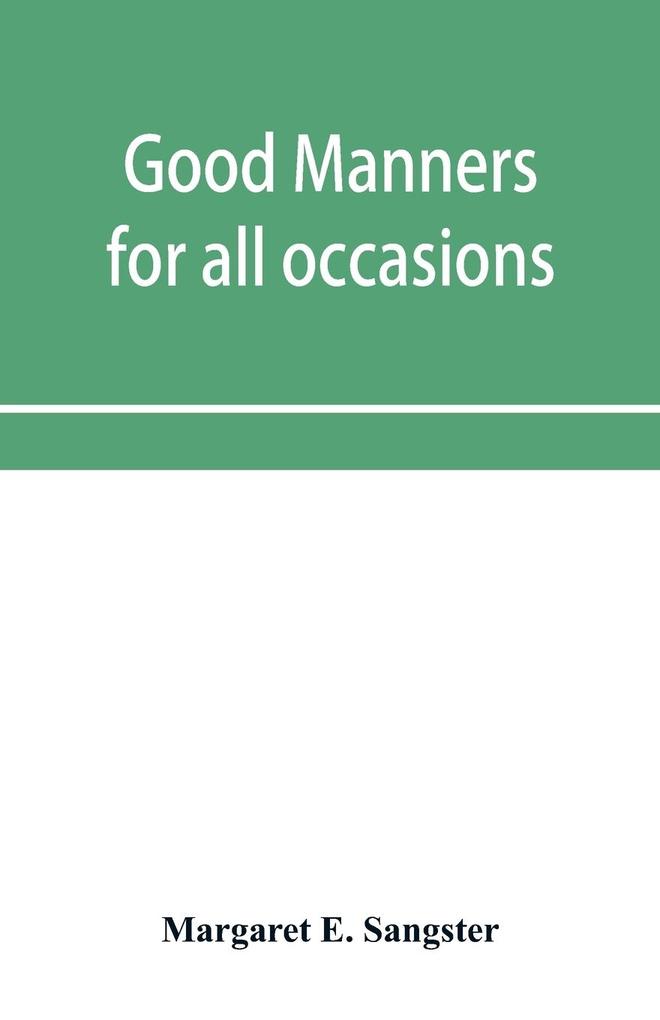 Good manners for all occasions including etiquette of cards wedding announcements and invitations