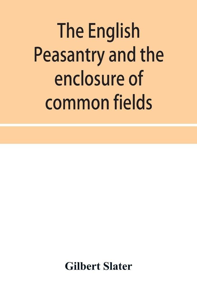 The English peasantry and the enclosure of common fields