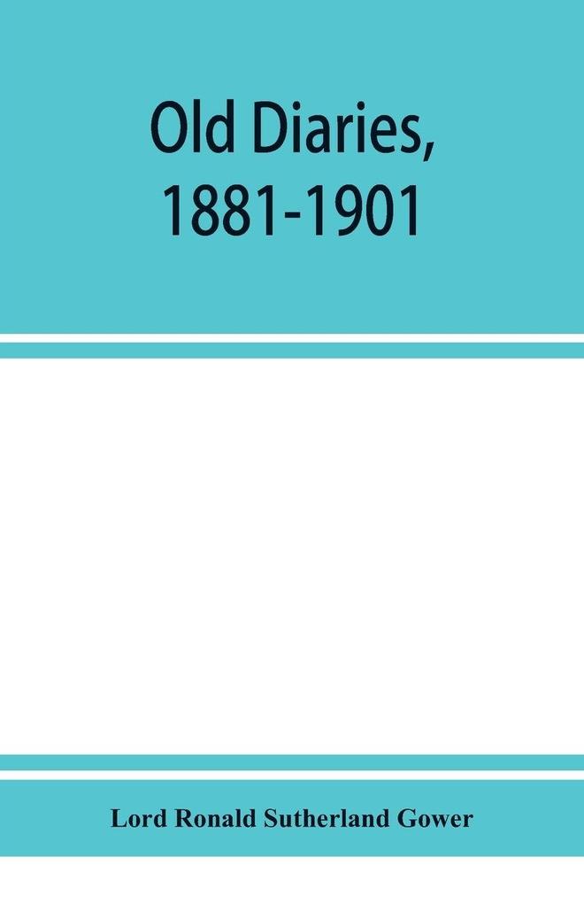 Old diaries 1881-1901