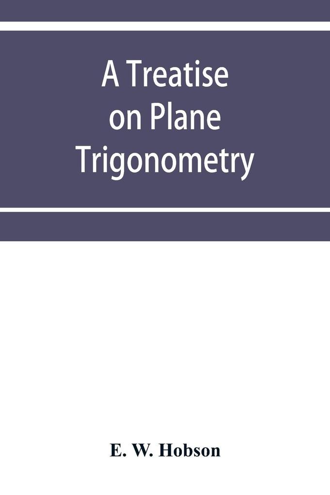 A treatise on plane trigonometry