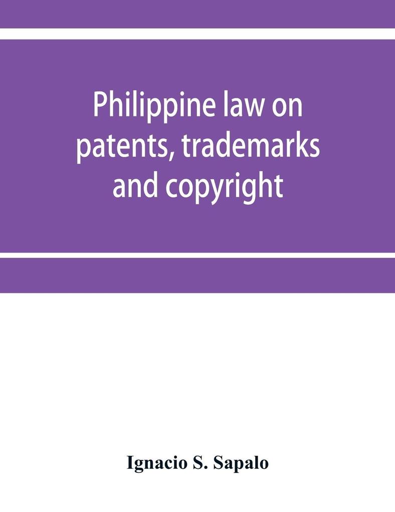 Philippine law on patents trademarks and copyright