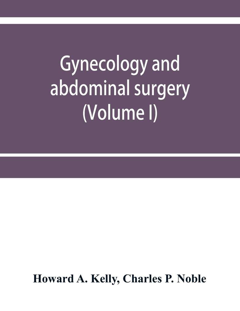 Gynecology and abdominal surgery (Volume I)