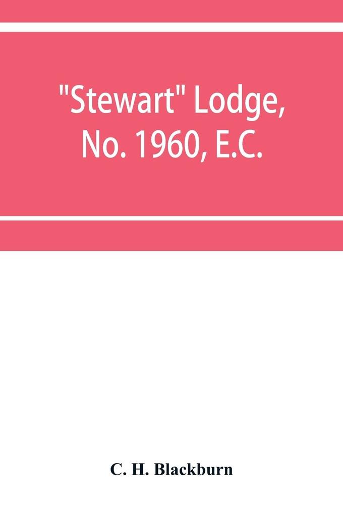 Stewart Lodge No. 1960 E.C. holding at Rawal Pindi and Murree under the district Grand Lodge of the Punjab