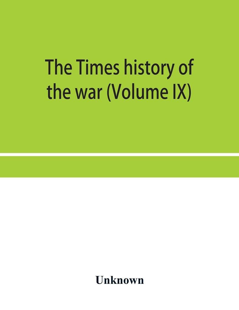 The Times history of the war (Volume IX)