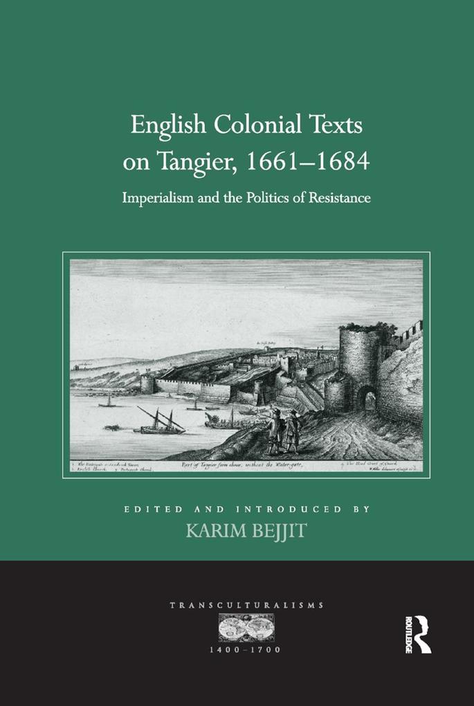 English Colonial Texts on Tangier 1661-1684