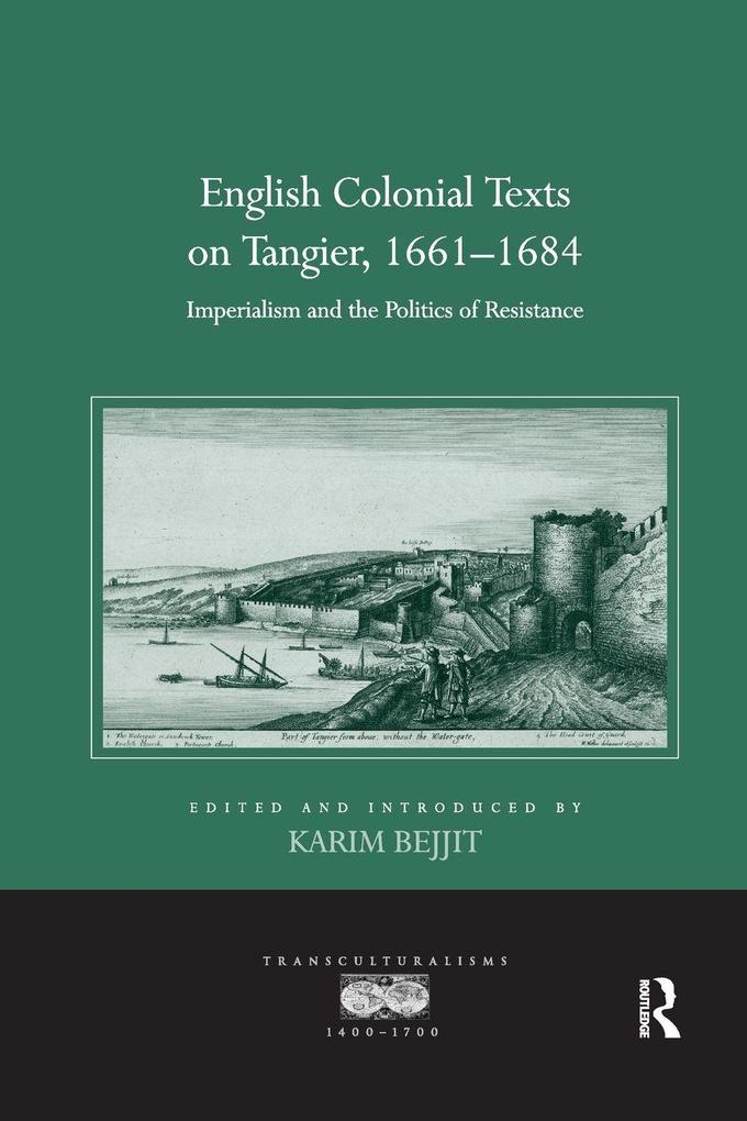 English Colonial Texts on Tangier 1661-1684