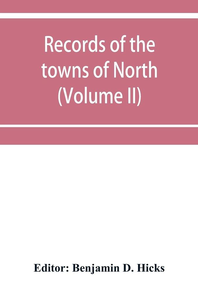 Records of the towns of North and South Hempstead Long island New York (Volume II)
