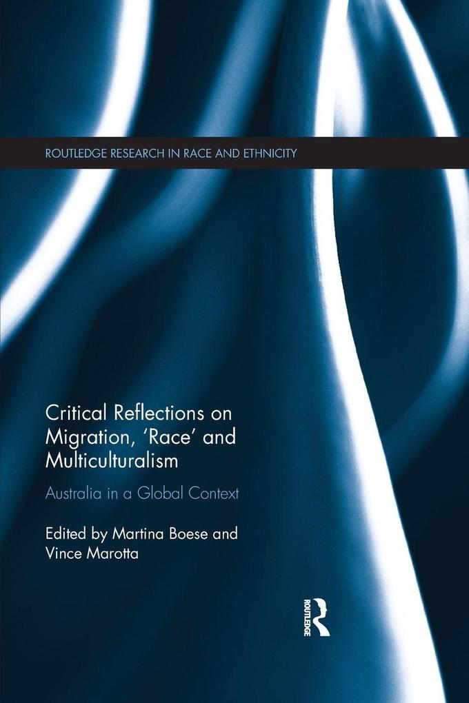 Critical Reflections on Migration 'Race' and Multiculturalism