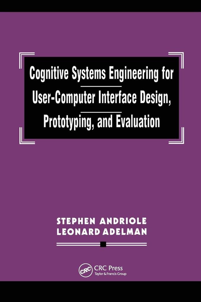 Cognitive Systems Engineering for User-computer Interface Design Prototyping and Evaluation