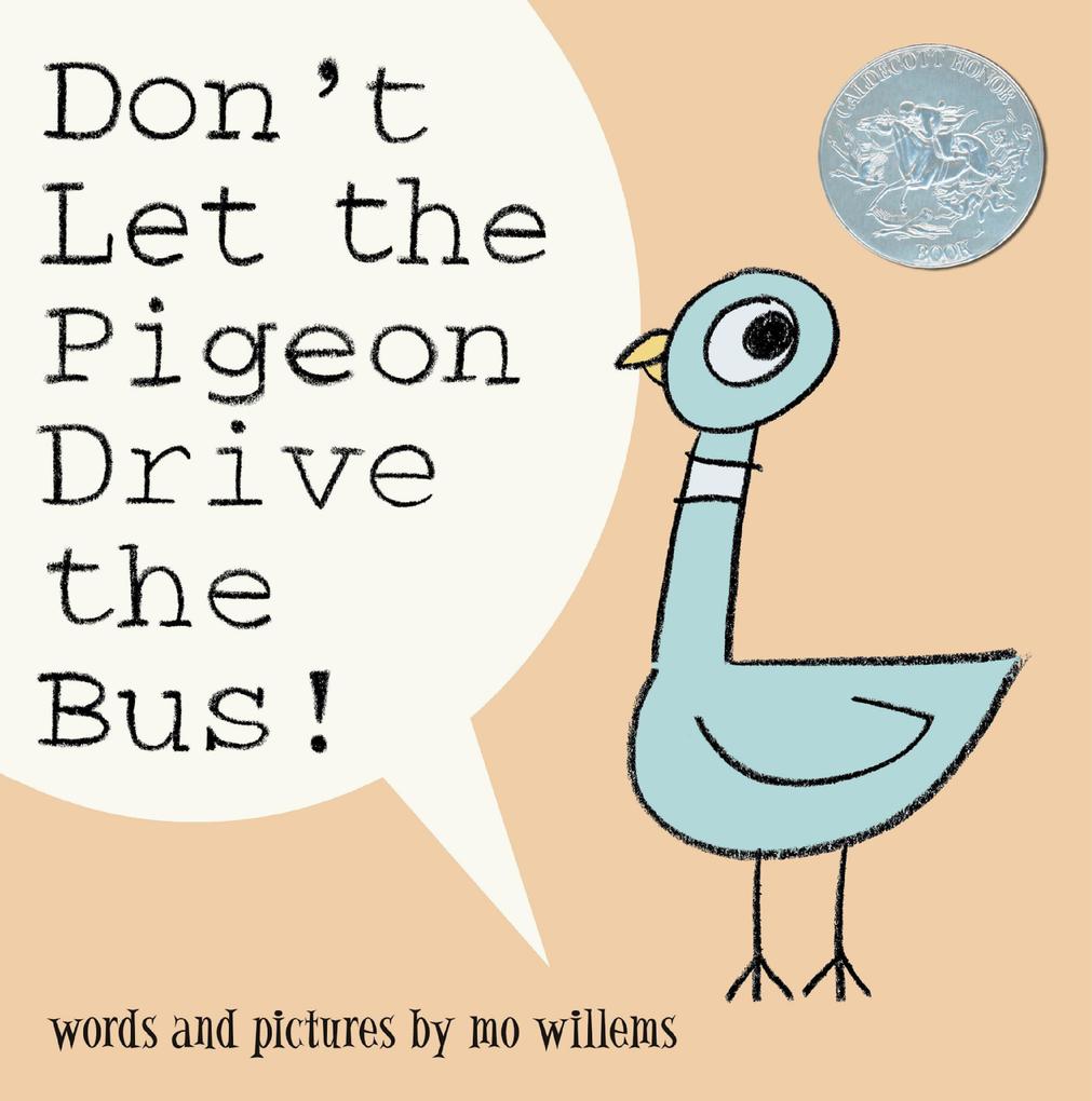 Don‘t Let the Pigeon Drive the Bus!