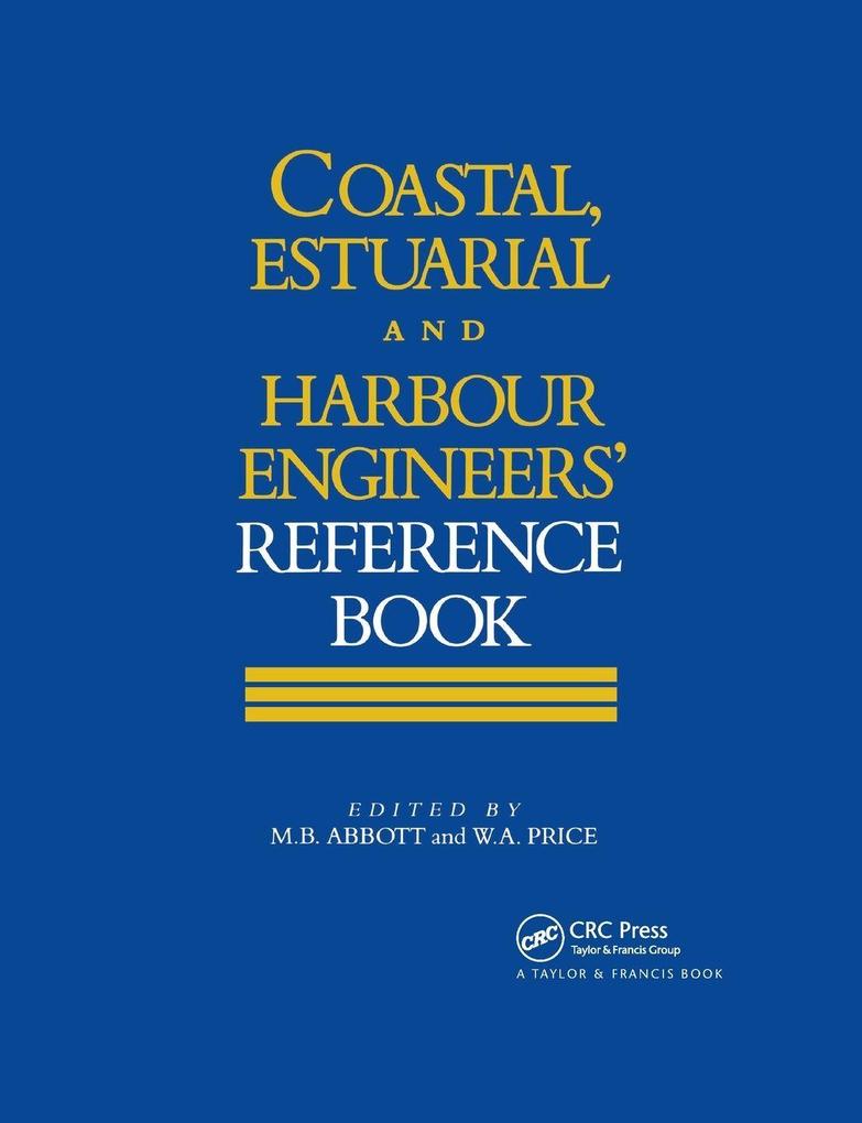 Coastal Estuarial and Harbour Engineer's Reference Book