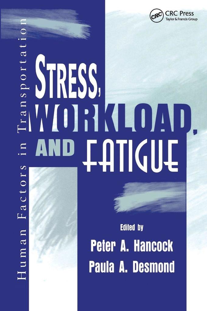 Stress Workload and Fatigue