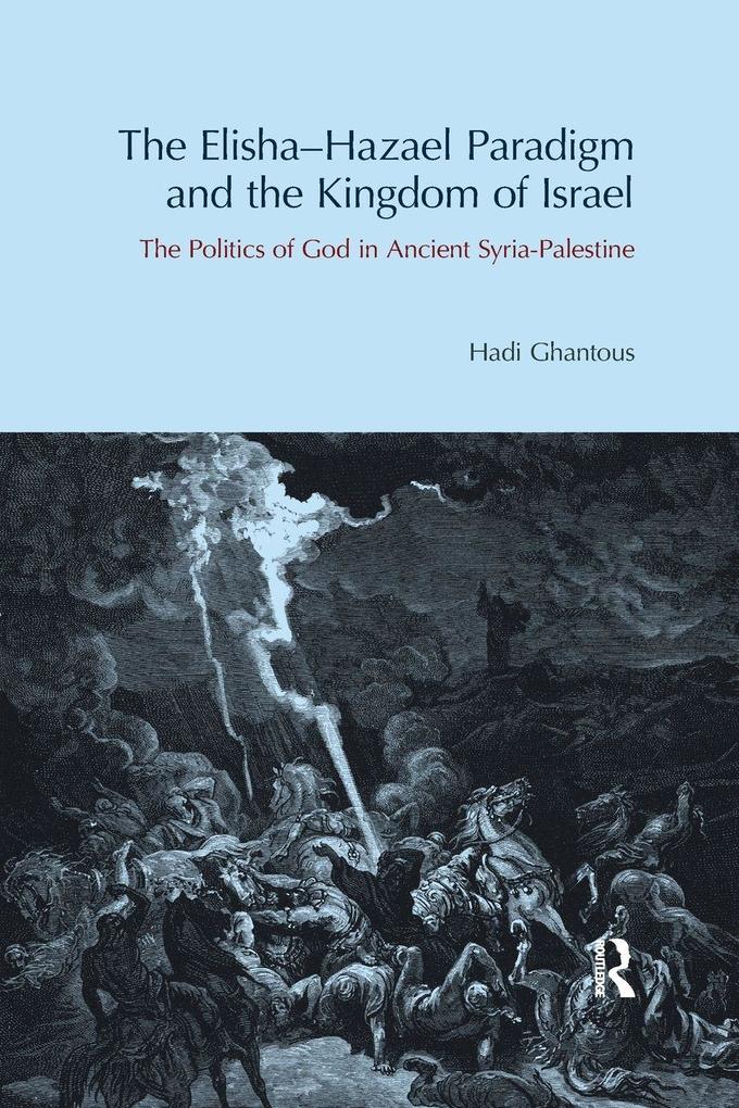 The Elisha-Hazael Paradigm and the Kingdom of Israel