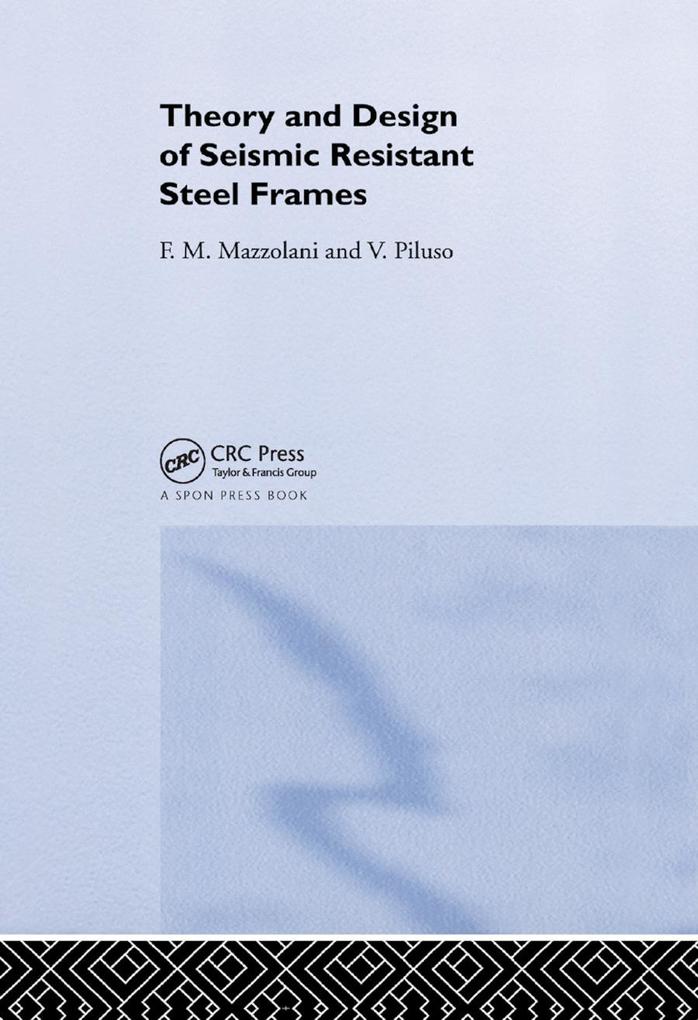 Theory and  of Seismic Resistant Steel Frames