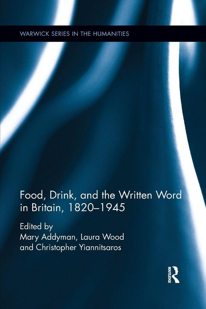 Food Drink and the Written Word in Britain 1820-1945