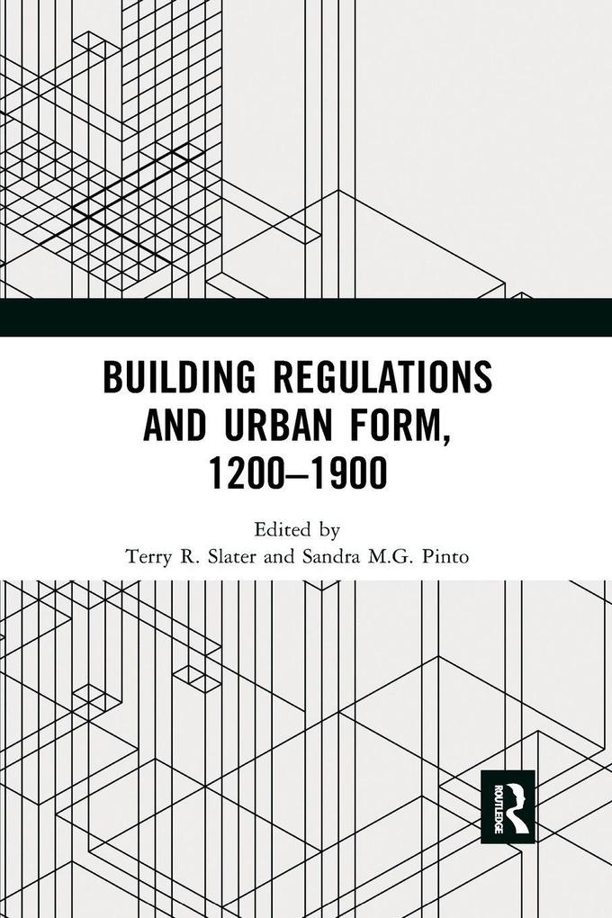 Building Regulations and Urban Form 1200-1900