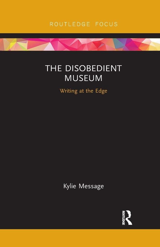 The Disobedient Museum