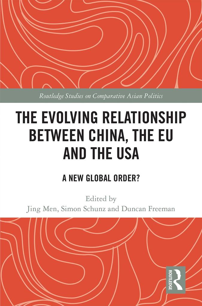 The Evolving Relationship between China the EU and the USA