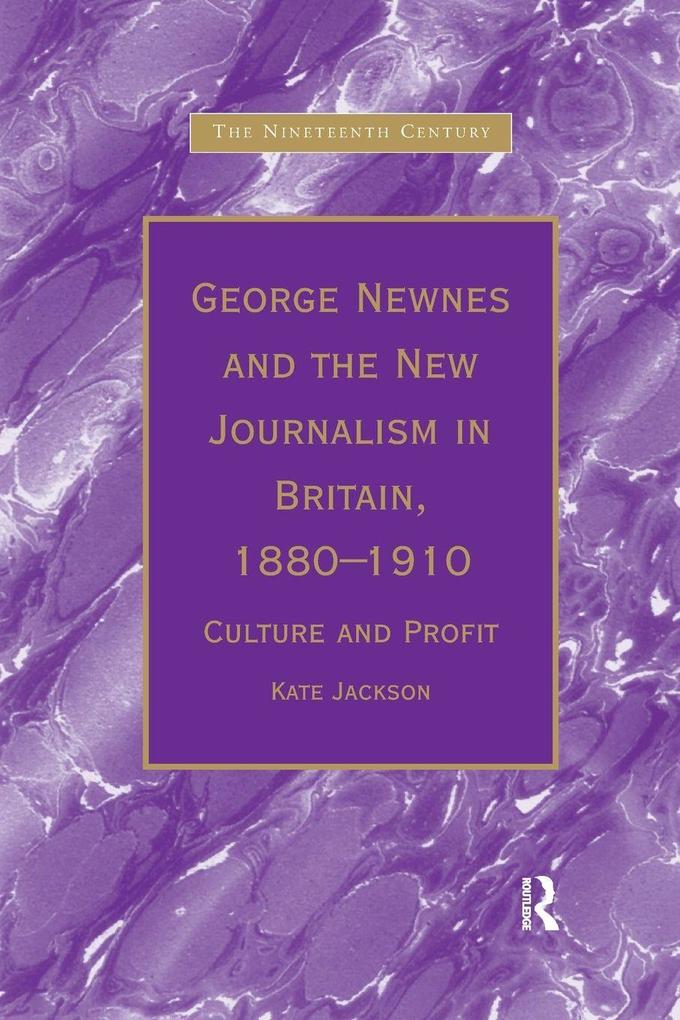 George Newnes and the New Journalism in Britain 1880-1910
