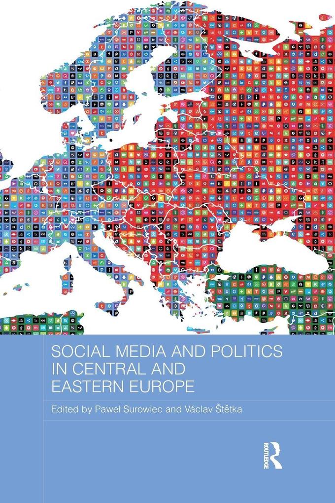 Social Media and Politics in Central and Eastern Europe