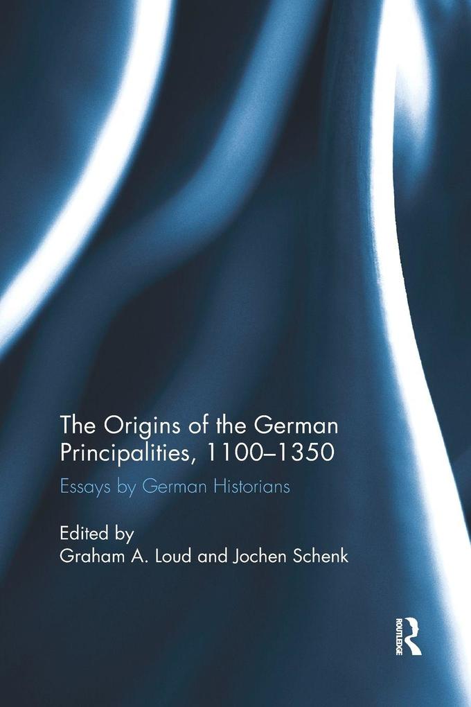 The Origins of the German Principalities 1100-1350
