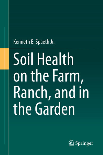 Soil Health on the Farm Ranch and in the Garden