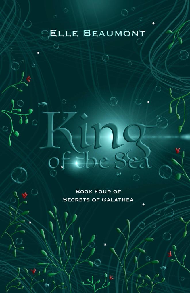 King of the Sea (Secrets of Galathea #4)